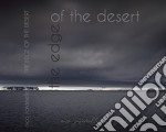 The edge of the desert. Ediz italiana. Ediz. illustrata libro