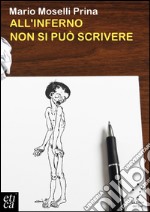 All'inferno non si può scrivere libro