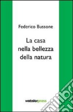 La casa nella bellezza della natura