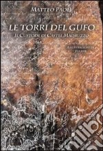 Le torri del gufo. Il custode di castel Madruzzo