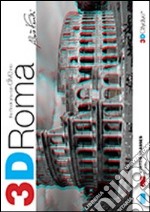 3D Roma. The book you can dive into. Ediz. illustrata. Con gadget