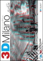 3D Milano. The book you can dive into. Ediz. illustrata. Con gadget