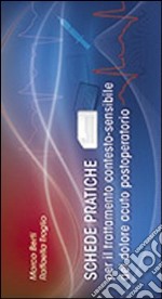 Schede pratiche per il trattamento contesto-sensibile del dolore acuto postoperatorio