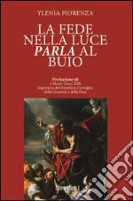 La fede nella luce. Parla al buio