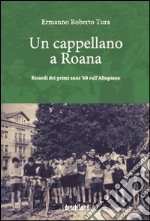 Un cappellano a Roana. Ricordi dei primi anni '60 sull'Altopiano