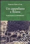 Un cappellano a Roana. Ricordi dei primi anni '60 sull'Altopiano libro di Tura Ermanno R.