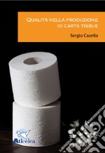 Qualità nella produzione di carta tissue