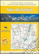 Tour du Cervin e Grande Balconata del Cervino. Con carta escursionistica. Ediz. multilingue libro