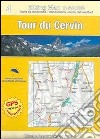 Tour du Cervin e Grande Balconata del Cervino. Con carta escursionistica. Ediz. multilingue libro