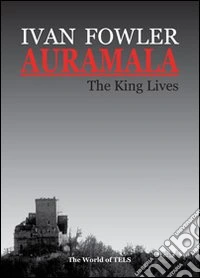 Auramala. The king lives