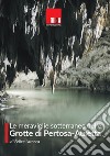 Le meraviglie sotterranee delle Grotte di Pertosa-Auletta libro