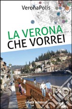 La Verona che vorrei