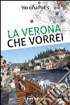 La Verona che vorrei libro