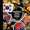 Greetings from South Korea. Contemporary artists from South Korea. Ediz. multilingue libro