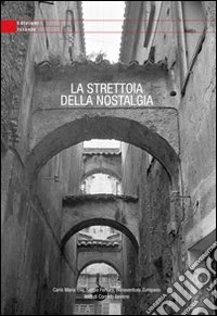 La strettoia della nostalgia