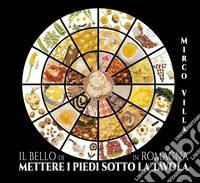 Il bello di mettere i piedi sotto la tavola in Romagna libro