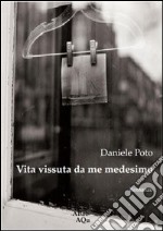 Vita vissuta da me medesimo libro