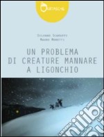 Un problema di creature mannare a Ligonchio libro