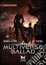 Multiverse ballad libro