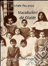 Vucabulàri dé dialèt libro di Piacenza Michele