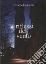 I riflessi del vento libro