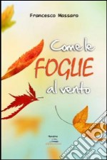 Come le foglie al vento libro