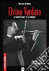 Elvino Vardaro. Il tango è nato in un violino libro
