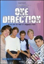 Il mondo degli One Direction. A tu per tu con i 5 ragazzi d'oro. 100% unofficial libro