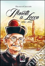 I fioretti a Lecco 2007-2013 libro