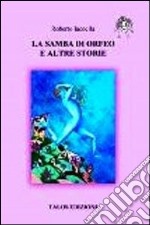 La samba di Orfeo e altre storie libro