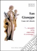 San Giuseppe. Uomo del silenzio. Con gadget libro