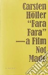 «Fara fara» - a film not made. Ediz. inglese e francese libro