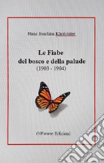 Le fiabe del bosco e della palude (1903-1904) libro