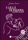 I lillà di Padova. Il quarto incarico libro