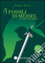 I fossili di Messel. Il terzo incarico libro