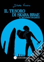 Il tesoro di Skara Brae. Il secondo incarico libro