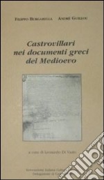 Castrovillari nei documenti greci del Medioevo. Ediz. multilingue