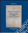 Reggio Calabria tra medioevo ed età moderna attraverso le fonti scritte (1284-1647). Testo latino a fronte. Ediz. critica libro