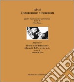 Alessi. Testimonianze e frammenti. Ediz. multilingue