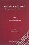 Vincenzo Di Benedetto: il filologo e la fatica della conoscenza libro di Di Vasto L. (cur.)