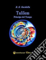 Tulilem. Principe del Tempo libro