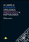 Atlante di ecografia urologica, andrologica e nefrologica. Con chiave USB libro