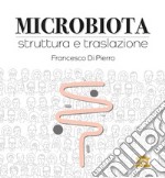 Microbiota. Struttura e traslazione