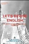 Let's revise english. Attività di comprensione di testi in lingua. Livelli B1/B2 libro