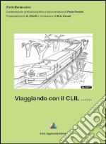 Viaggiando con il Clil libro