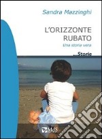 L'orizzonte rubato