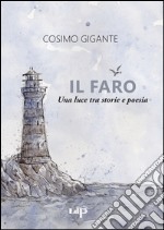 Il faro. Una luce tra storie e poesia