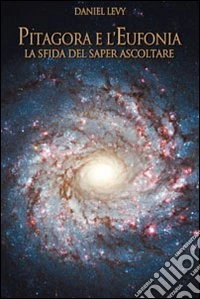 Pitagora e l'Eufonia. La sfida del saper ascoltare