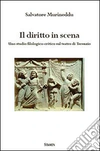 Il diritto in scena. Uno studio filologico-critico sul teatro di Terenzio libro