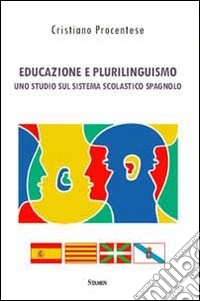 Educazione e plurilinguismo. Uno studio sul sistema scolastico spagnolo libro